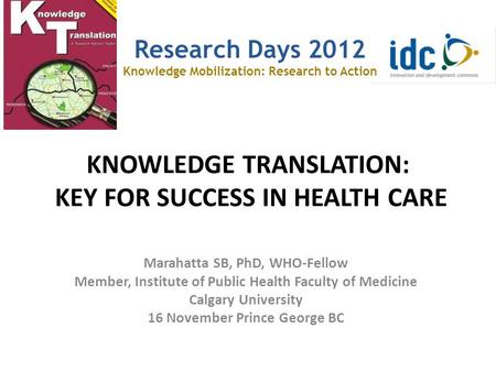 KNOWLEDGE TRANSLATION: KEY FOR SUCCESS IN HEALTH CARE