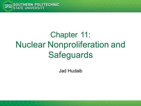 Chapter 11: Nuclear Nonproliferation and Safeguards