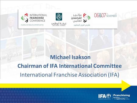 Michael Isakson Chairman of IFA International Committee International Franchise Association (IFA)