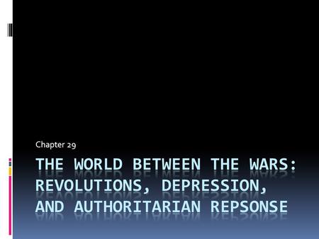 Chapter 29. Interwar Period- Big Picture  The 1920s were profoundly shaped by World War I and by movements well underway before the war.  Three major.