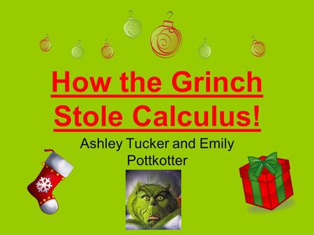 How the Grinch Stole Calculus!