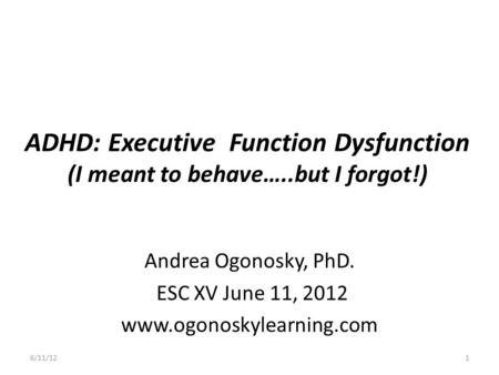 Andrea Ogonosky, PhD. ESC XV June 11, 2012