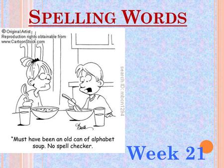 S PELLING W ORDS Week 21. O UR P ATTERN IS … R Controlled Words.