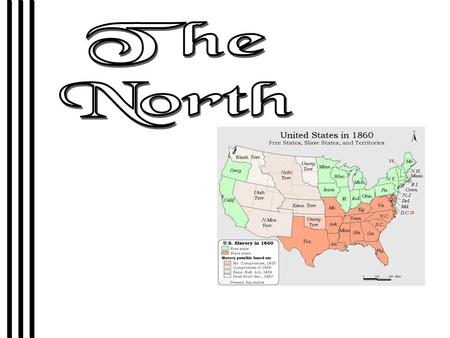 More than 20 million people living in the North and growing….More than 20 million people living in the North and growing…. Most immigrants such as Irish.