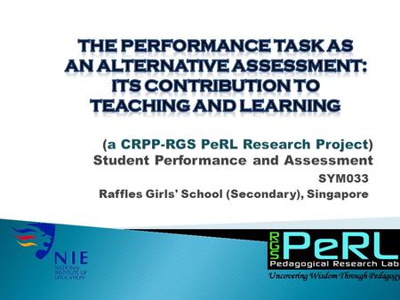 (a CRPP-RGS PeRL Research Project) Student Performance and Assessment