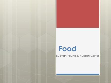 Food By Evan Young & Hudson Carter.  Rice is the main food in china. It takes a lot of work 1.there are over 1billion people to feed 2.if there was 1.