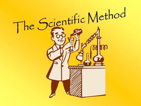 The Scientific Method.