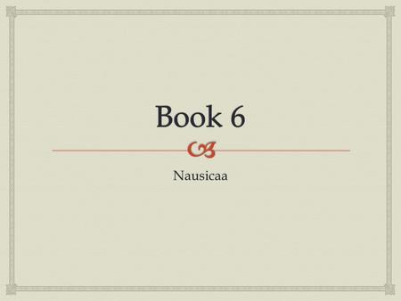 Nausicaa.  1.Who does bright-eyed Athene go to visit? (must give the island name AND the name of the King AND the name of the people AND the name of.