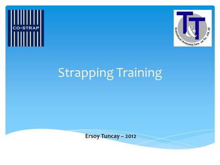 Strapping Training Ersoy Tuncay – 2012.