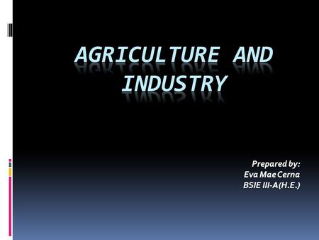 Prepared by: Eva Mae Cerna BSIE III-A(H.E.). INDUSTRIAL PLANTS USED IN BASKET MAKING The weaving of vines, twigs, grasses, roots and other such materials.