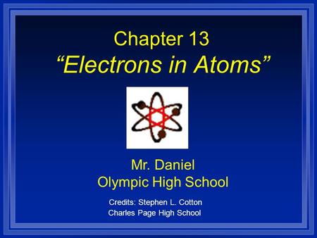 Chapter 13 “Electrons in Atoms”