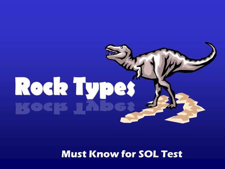 Must Know for SOL Test. Sandstone Limestone Shale Siltstone Conglomerate Breccia.