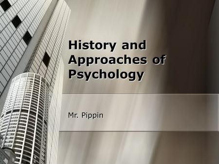 History and Approaches of Psychology