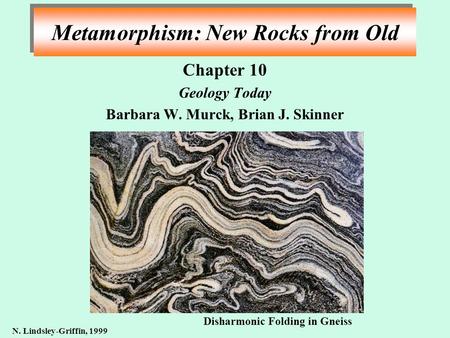 Metamorphism: New Rocks from Old