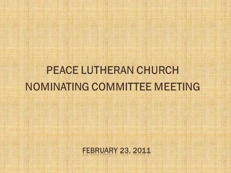 PEACE LUTHERAN CHURCH NOMINATING COMMITTEE MEETING.