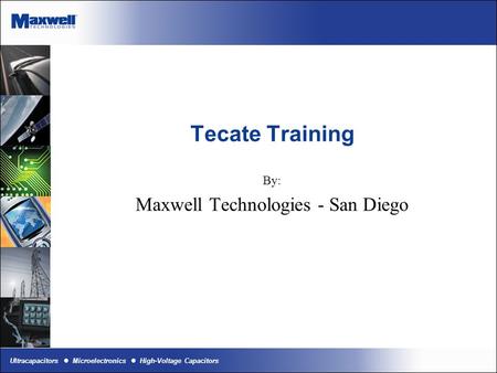 By: Maxwell Technologies - San Diego