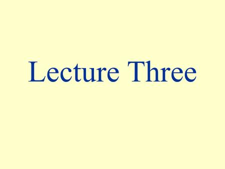 Lecture Three. Michelson-Morley Experiment Principle of Relativity Laws of mechanics are the same in all inertial frames of reference. namely Laws of.