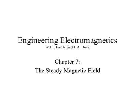 Engineering Electromagnetics W.H. Hayt Jr. and J. A. Buck