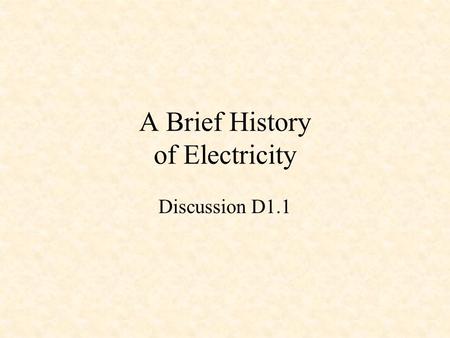 A Brief History of Electricity