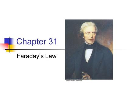 Chapter 31 Faraday’s Law.