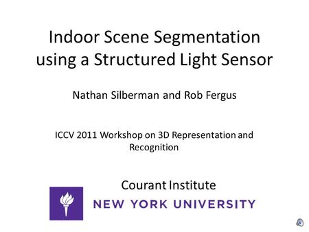 Indoor Scene Segmentation using a Structured Light Sensor