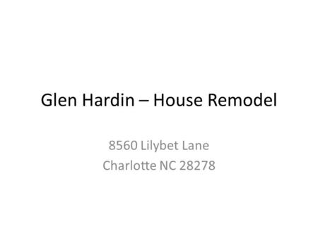 Glen Hardin – House Remodel