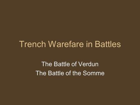 Trench Warefare in Battles