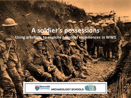 A soldier’s possessions Using artefacts to explore personal experiences in WW1.