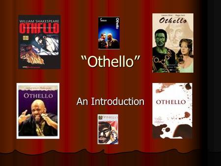 “Othello” An Introduction. “Othello” – A Shakespearean Tragedy “Othello” is a Shakespearean Tragedy “Othello” is a Shakespearean Tragedy It encompasses.