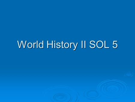 World History II SOL 5. SOL 5 Review Questions 1. Where was the Ottoman Empire located, and where did it expand? 2. What were the contributions of the.