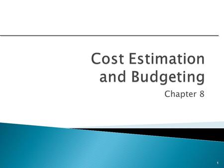 Cost Estimation and Budgeting