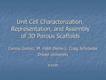 Connie Gomez, M. Fatih Demirci, Craig Schroeder