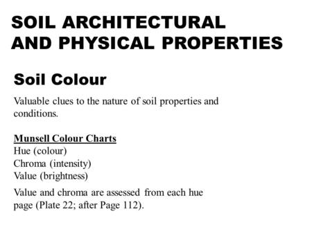 SOIL ARCHITECTURAL AND PHYSICAL PROPERTIES