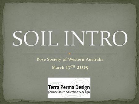 Rose Society of Western Australia March 17 TH 2015.