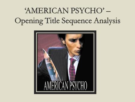 MISE-EN-SCENE LOCATIONS: Patrick Bateman’s apartment: It is mainly white, and quite clean yet empty looking. This could be connoting a blank canvas, emphasizing.