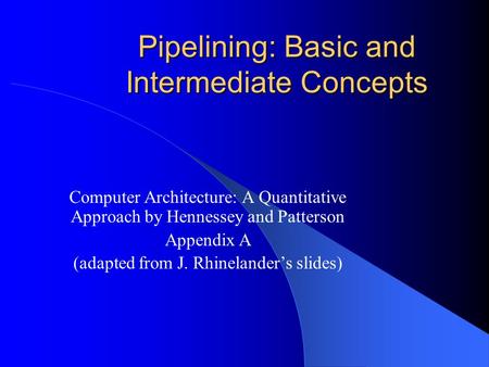 Pipelining: Basic and Intermediate Concepts