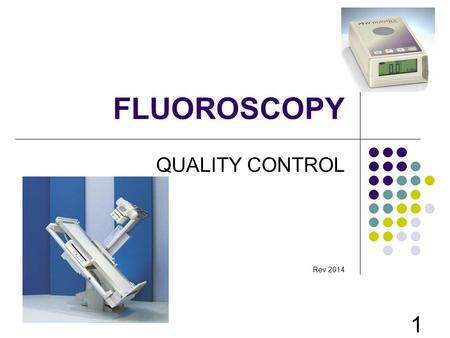 FLUOROSCOPY QUALITY CONTROL Rev 2014.