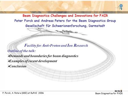 L. Groening, Sept. 15th, 2003 GSI-Palaver, Dec. 10 th, 2003, A dedicated proton accelerator for p-physics at the future GSI facilities P. Forck, A. Peters.