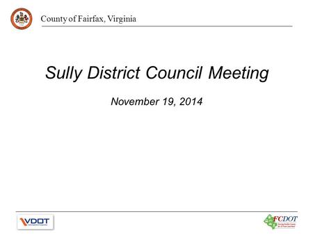 County of Fairfax, Virginia Sully District Council Meeting November 19, 2014.