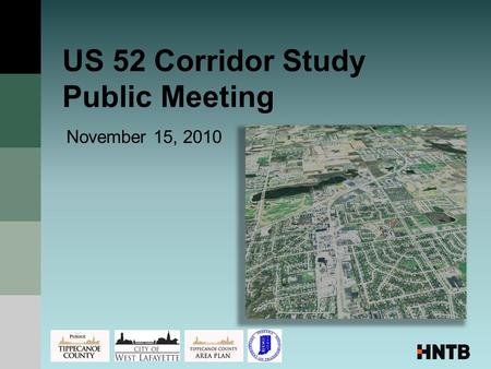 US 52 Corridor Study Public Meeting November 15, 2010.