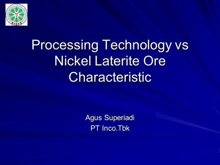 Processing Technology vs Nickel Laterite Ore Characteristic