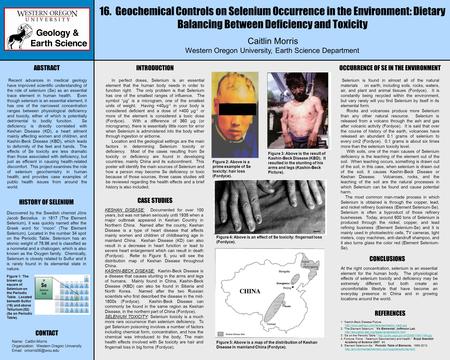 Name: Caitlin Morris Organization: Western Oregon University   Recent advances in medical geology have improved scientific understanding.