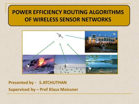 POWER EFFICIENCY ROUTING ALGORITHMS OF WIRELESS SENSOR NETWORKS