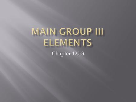 Chapter 12,13. He Ne Ar Kr Xe Rn The Periodic Table of the Elements CrMnFeCoNi Mo W Tc Re Ru Os Rh Ir Pd Pt Most Probable Oxidation State +1 +2 +3+4 +3+_4-