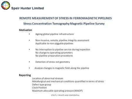 REMOTE MEASUREMENT OF STRESS IN FERROMAGNETIC PIPELINES Motivation Ageing global pipeline infrastructure Non-invasive, remote, pipeline integrity assessment.