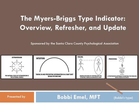 The Myers-Briggs Type Indicator: Overview, Refresher, and Update