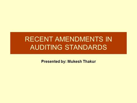 RECENT AMENDMENTS IN AUDITING STANDARDS