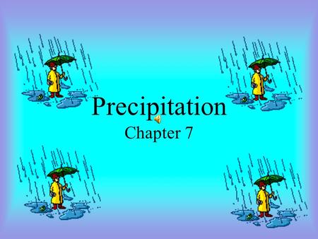 Precipitation Chapter 7