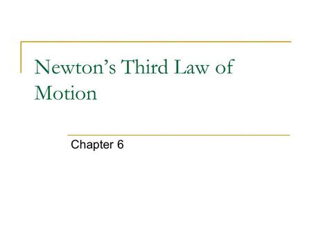 Newton’s Third Law of Motion