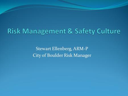 Risk Management & Safety Culture